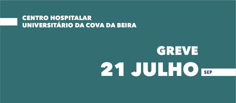 Greve a 21 de julho no Centro Hospitalar universitário da Cova da Beira